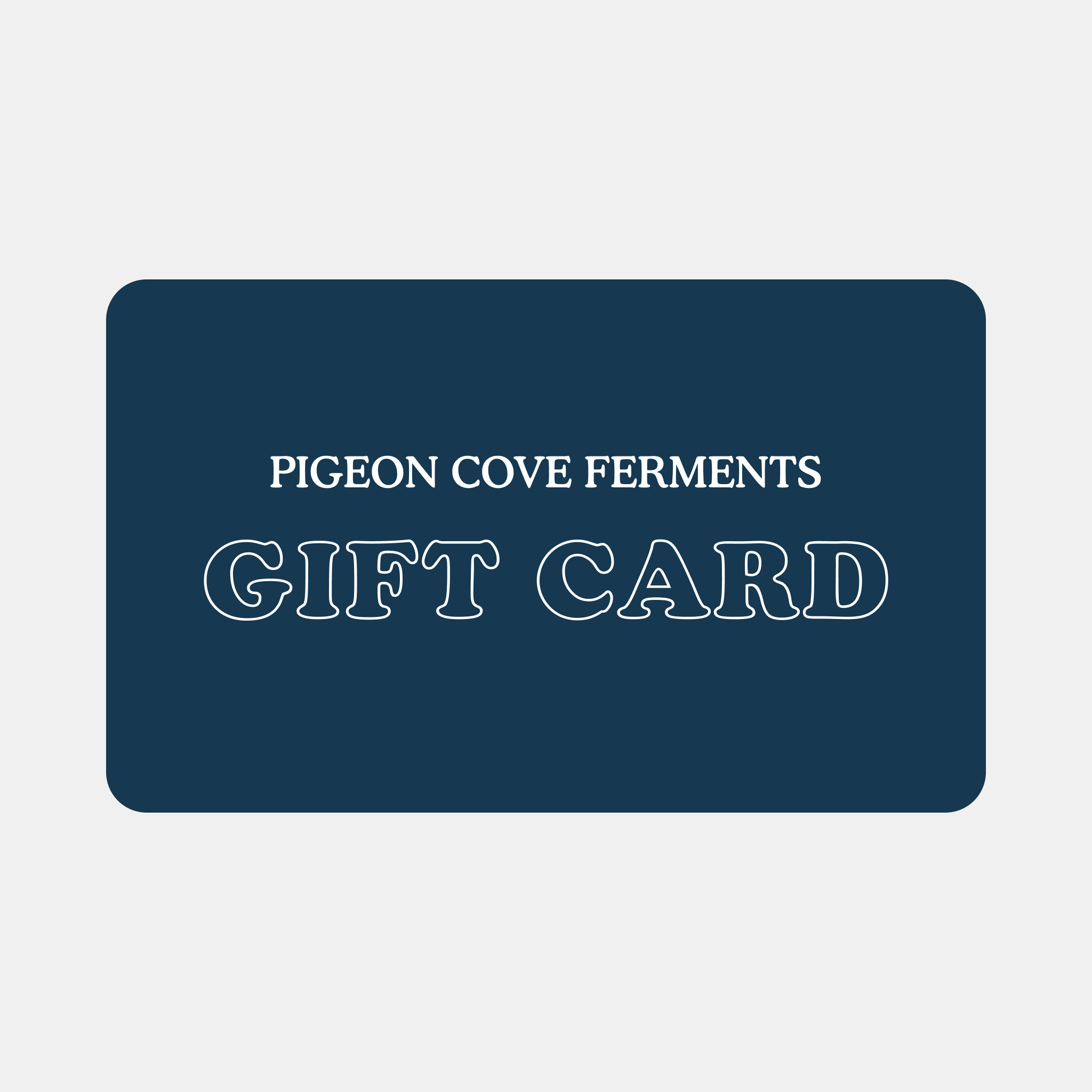 Pigeon Cove Ferments Gift Card